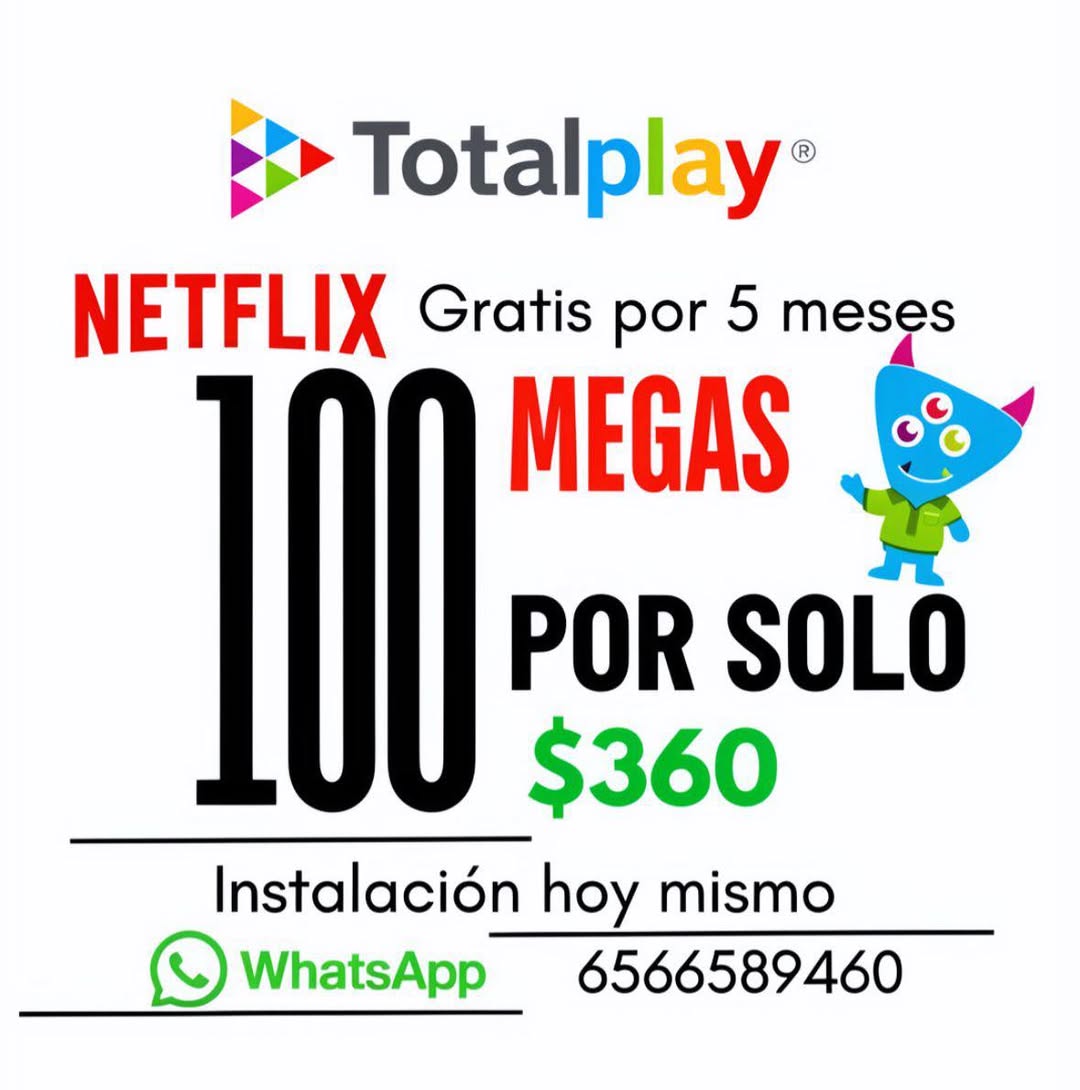 Totalplay Mérida: Netflix gratis y 100 Megas