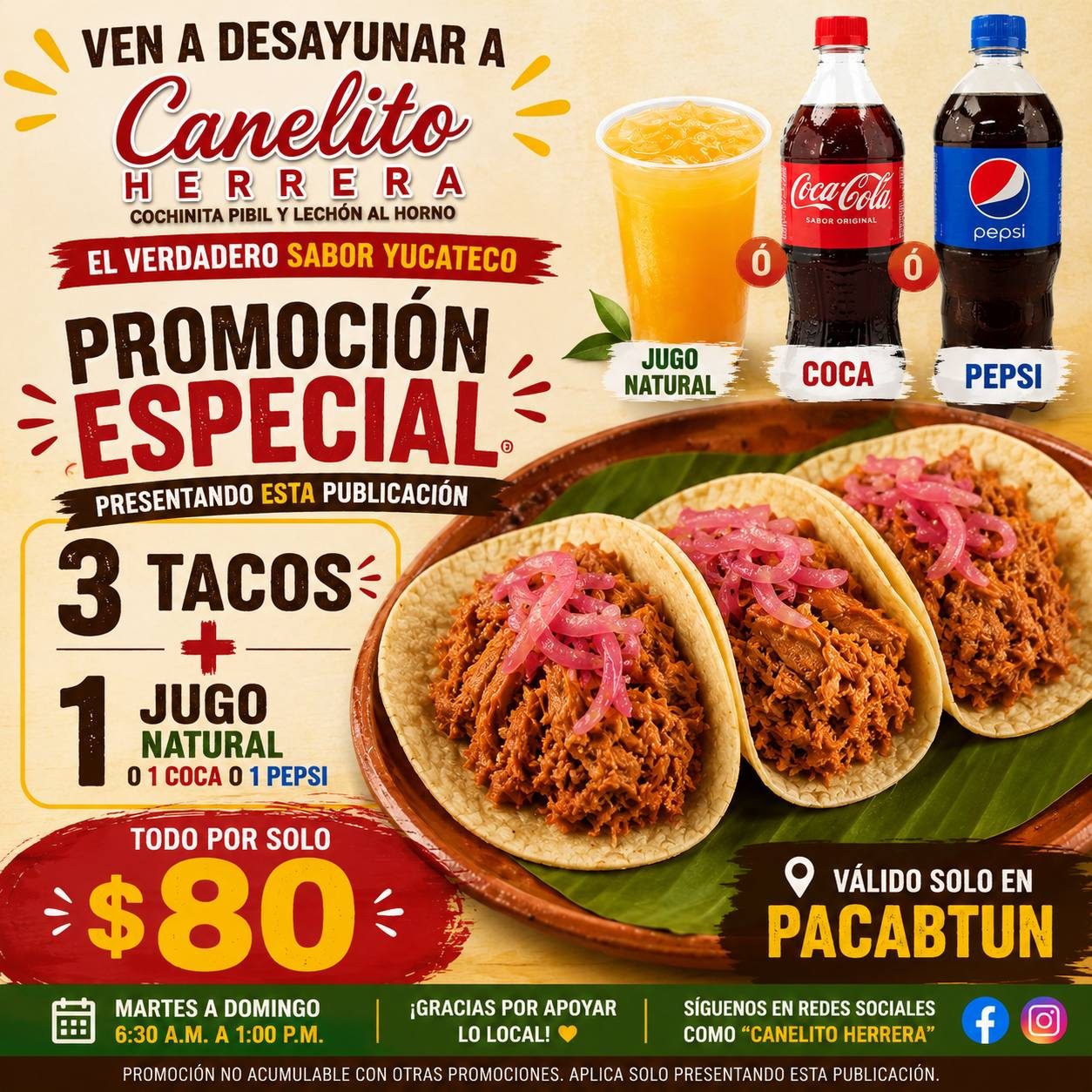 Promoción de desayuno en Canelito Herrera con 3 tacos de cochinita pibil o lechón más jugo a $80 en Pacabtzún.