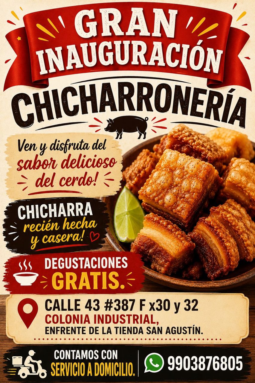 Anuncio de inauguracion de chicharroneria con promocion de degustaciones gratis y servicio a domicilio.