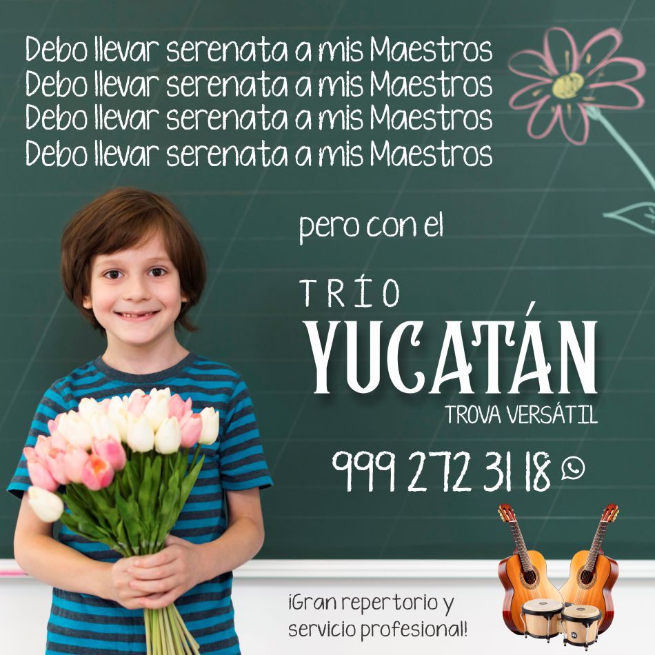 Trío Yucatán Mid Serenatas, Serenatas profesionales para profesores
