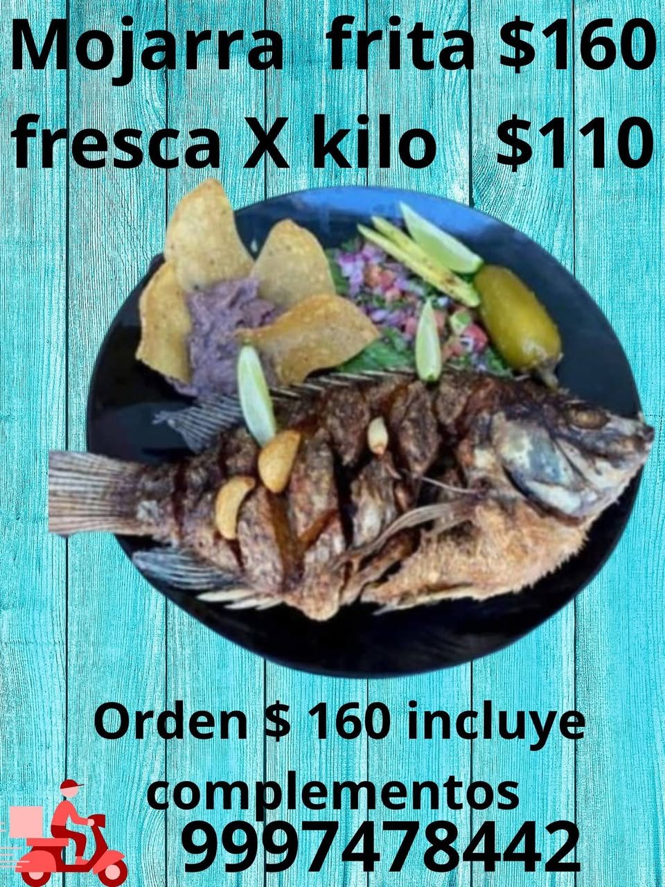 Mojarra frita y complementos con teléfono de contacto 9997478442.